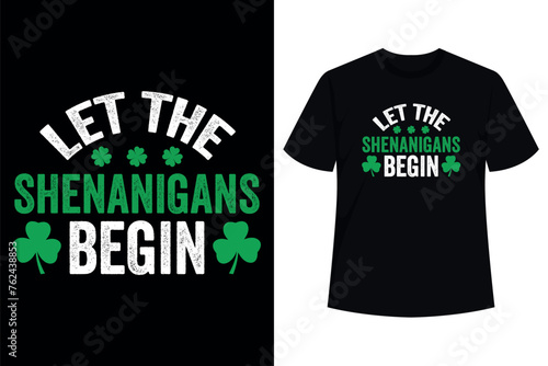 Let The Shenanigans Begin St Patricks Day Gift T-Shirt