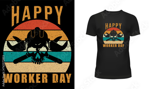 Worker t shirt, Labor t shirt, worker day t shirt design, Labor day t shirt design, 1st may, Holiday, Happy labor day