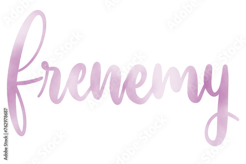 Watercolor hand lettering the word Frenemy calligraphy typography photo