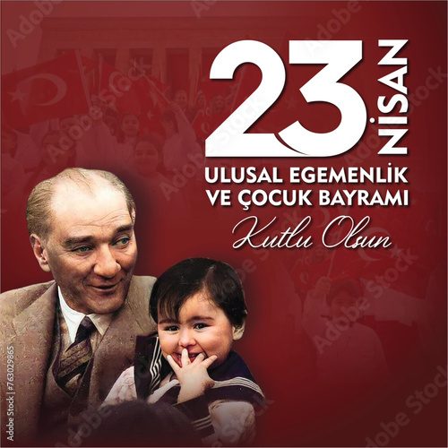 23 Nisan Ulusal Egemenlik ve Cocuk Bayrami. 