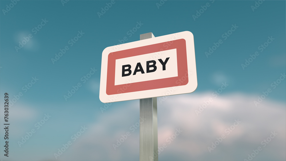 City sign of Baby. Entrance of the town of Baby in, Seine-et-Marne, France City sign of Baby. Entrance of the town of Baby in, Seine-et-Marne, France