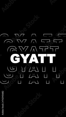 Typography text animation with the inscription of GYATT. Vertical. photo