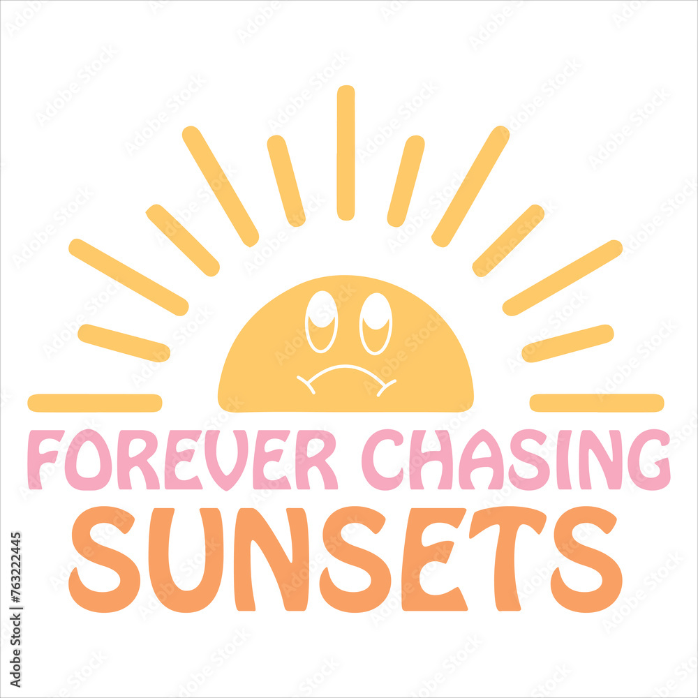 Fototapeta premium FOREVER CHASING SUNSETS BOHO SUMMER T-SHIRT DESIGN,