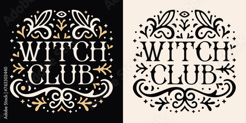 Witch club squad crew lettering round badge. Dark academia witchy floral celestial magic esoteric books aesthetic art. Vector printable text logo for witches reading study group shirt design cut file.