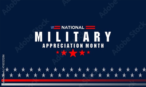 National Military Appreciation Month  is celebrated every year in May and is a declaration that encourages U.S. citizens to observe the month in a symbol of unity. Vector illustration photo