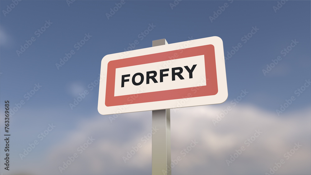 City sign of Forfry. Entrance of the town of Forfry in, Seine-et-Marne, France City sign of Forfry. Entrance of the town of Forfry in, Seine-et-Marne, France