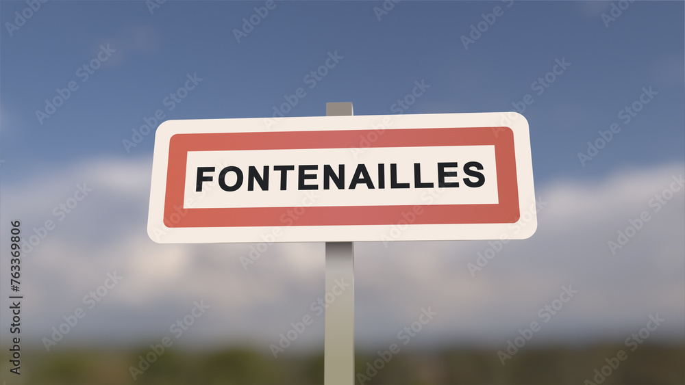 City sign of Fontenailles. Entrance of the town of Fontenailles in, Seine-et-Marne, France City sign of Fontenailles. Entrance of the town of Fontenailles in, Seine-et-Marne, France