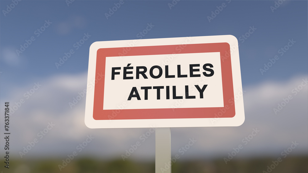 City sign of Férolles-Attilly. Entrance of the town of Férolles Attilly in, Seine-et-Marne, France City sign of Férolles-Attilly. Entrance of the town of Férolles Attilly in, Seine-et-Marne, France