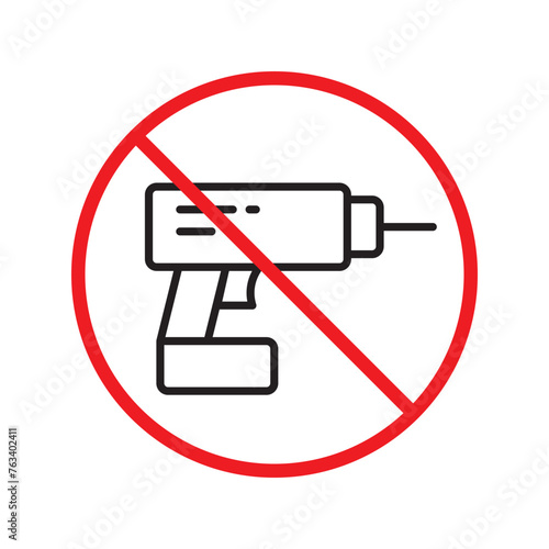 Forbidden drill vector icon. Electric drill flat sign design. Prohibited perforator symbol pictogram. Warning, caution, attention, restriction label ban flat sign design. 