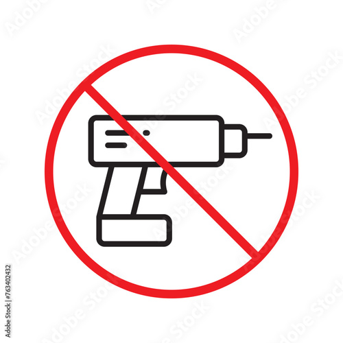Forbidden drill vector icon. Electric drill flat sign design. Prohibited perforator symbol pictogram. Warning, caution, attention, restriction label ban flat sign design. 
