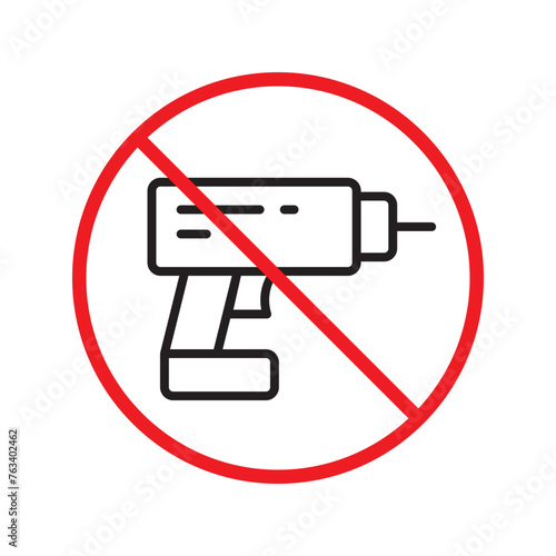 Forbidden drill vector icon. Electric drill flat sign design. Prohibited perforator symbol pictogram. Warning, caution, attention, restriction label ban flat sign design. 
