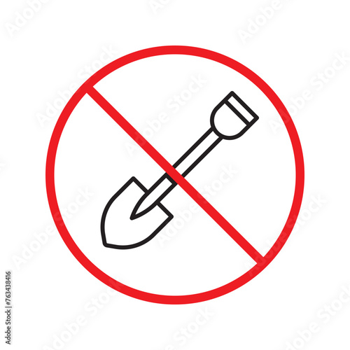 Prohibited shovel vector icon. No shovel icon. Forbidden shovel icon. No tool sign. Warning, caution, attention, restriction, danger flat sign design symbol pictogram