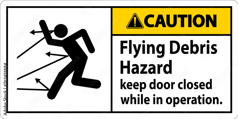Caution sign indicating the risk of flying debris, advising to keep the door closed. Caution sign indicating the risk of flying debris, advising to keep the door closed.