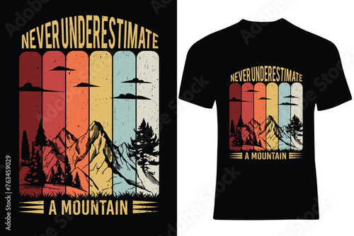 Never understimate a mountain retro vintage adventure  t shirt design