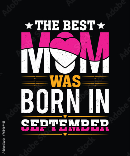 the best mom was born in september t shirt design, mother's day t shirt design