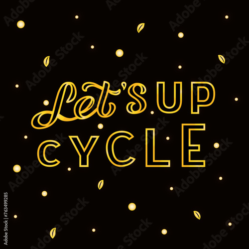 Let’s Upcycle golden lettering phrase on textured background. Hand drawn vector illustration with text decor for banner or template. Positive motivational environmental care quote for poster or print