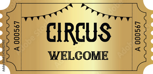 Vintage Circus golden carnival  ticket  