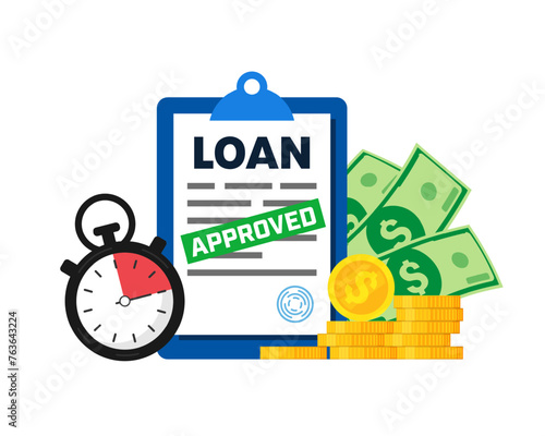 Loan Approved Illustration. Document with stopwatch, dollar coins and bills. Quick Loan concept.