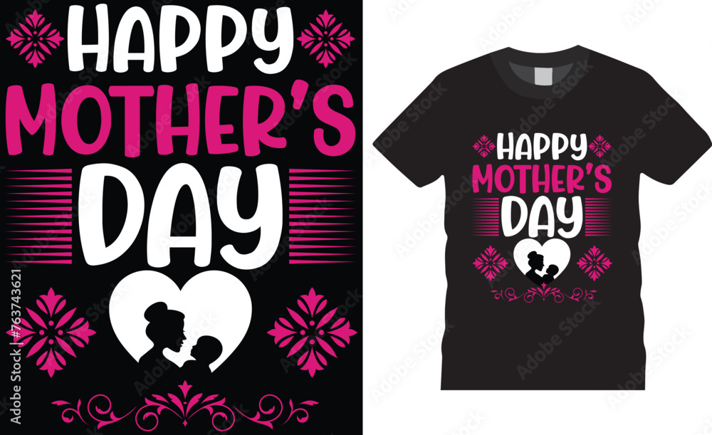 Happy mother’s day, Mother's day t shirt design typography, vector template.