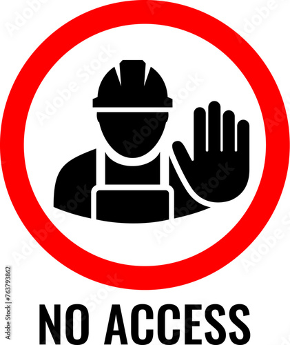 No access to construction site, stop hand sign