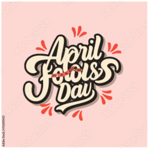 April fool day typography  April fool day lettering  April fool day calligraphy  April fool day