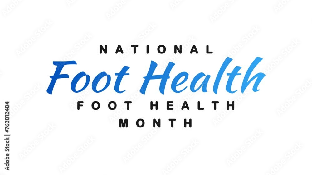 National Foot Health Awareness Month Text Animation. Great for National Foot Health Awareness Month Celebrations, for banner, social media feed wallpaper stories.