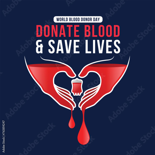 World donor blood day, Donate blood save lives - Text and bag blood in hands heart shape with red drop blood falling on blue background vector design