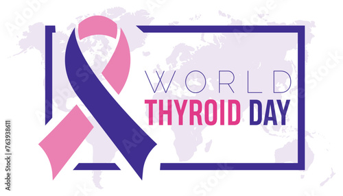 World Thyroid Day observed every year in May 25. Template for background, banner, card, poster with text inscription.