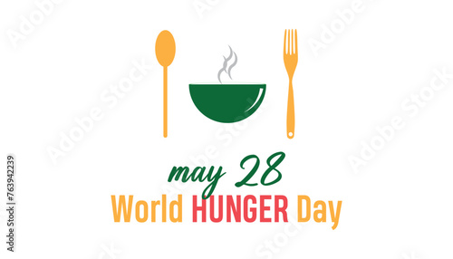 World Hunger Day observed every year in May 28. Template for background  banner  card  poster with text inscription.