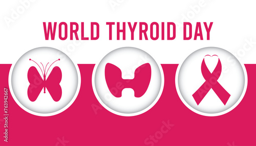 World Thyroid Day observed every year in May 25. Template for background, banner, card, poster with text inscription.