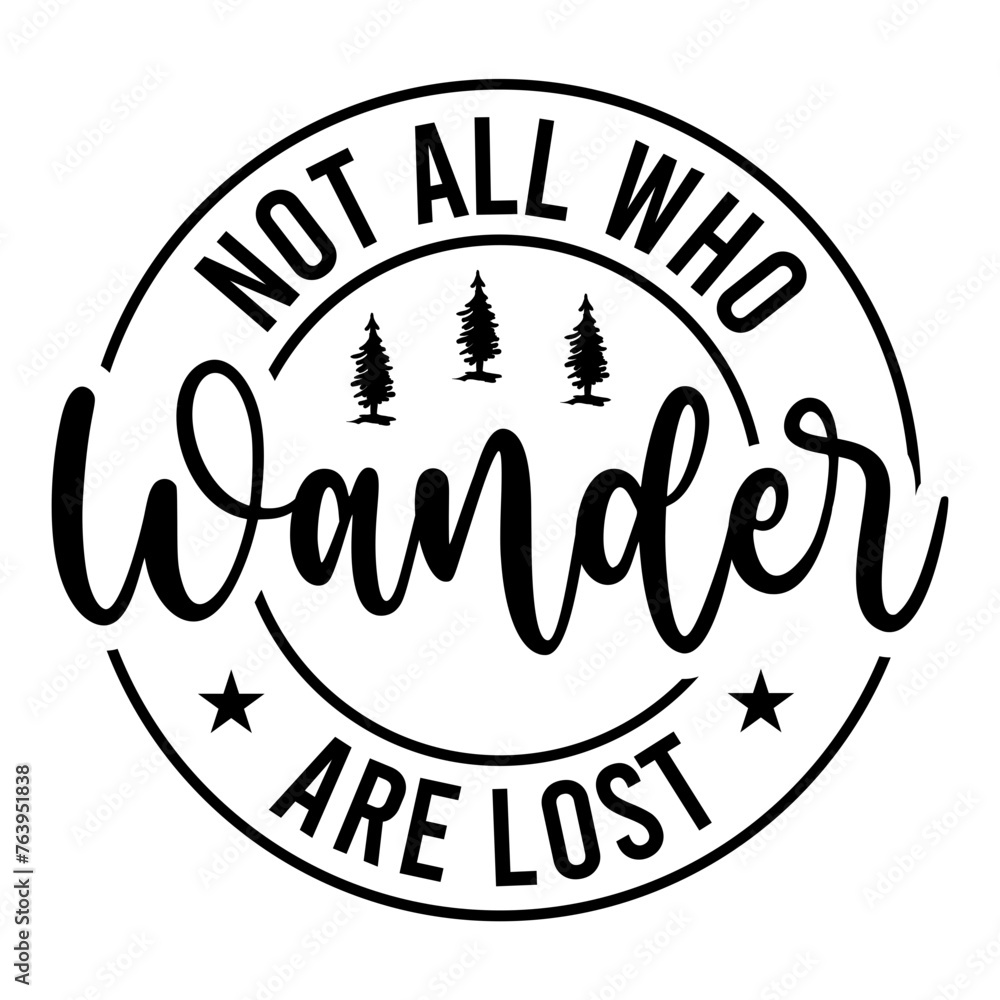Not All Who Wander Are Lost SVG