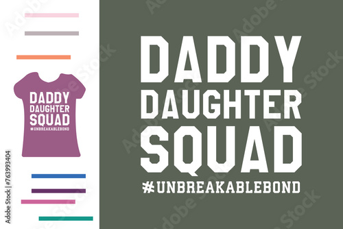 Daddy daughter squad t shirt design