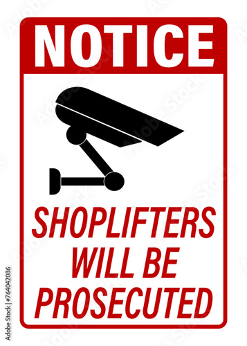 Shoplifters will be prosecuted. Information sign with surveillance camera symbol and text.