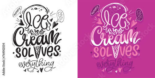Cute hand drawn doodle lettering postcard about ice-cream. T-shirt design, mug print, tee design, lettering art. 100% vector image