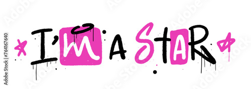 Kawaii print for girls. Retro urban style grunge drawing with cute slogan text. Graffiti tagging of I'm star. Spray effect for cover, t shirt, streetwear - Vector artwork.