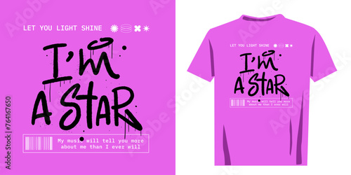 Ready cool pink tee print with graffiti tagging of I'm star. Retro urban style grunge leaking drawing with inspiration self-love slogan text. Nostalgia for 1980s and 1990s - Vector artwork.