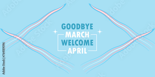 You can download Goodbye March Welcome April Banners and Templates on your smartphone, tablet, or computer