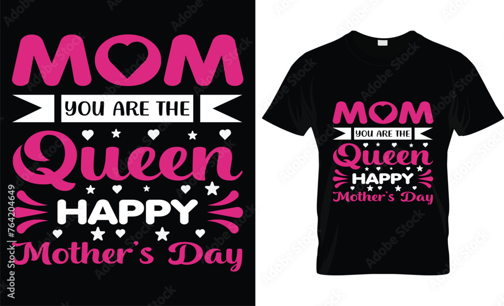 Mom you the queen happy mother's day t-shirt design template. Mom you the queen happy mother's day t-shirt design template.