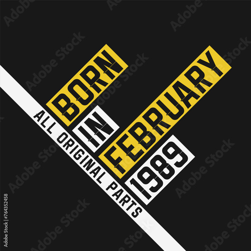 Born in February 1989, All Original Parts. Vintage Birthday celebration for February 1989