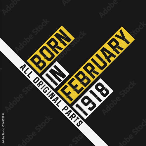 Born in February 1918, All Original Parts. Vintage Birthday celebration for February 1918