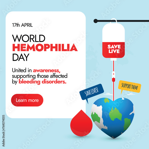 World Haemophilia Day. 17th April World Hemophilia day banner with blood donation concept with icons of blood bag, drop, earth globe and speech bubbles of save lives and support them. 