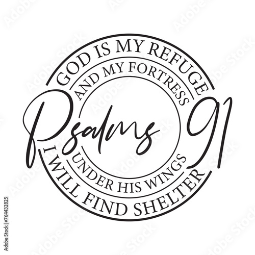 Psalms 91 God Is My Refuge and My Fortress. Vector Design on White Background