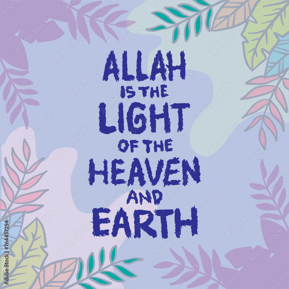 Naklejka premium Allah is the light of the heaven and earth. Islamic quote. Vector illustration.