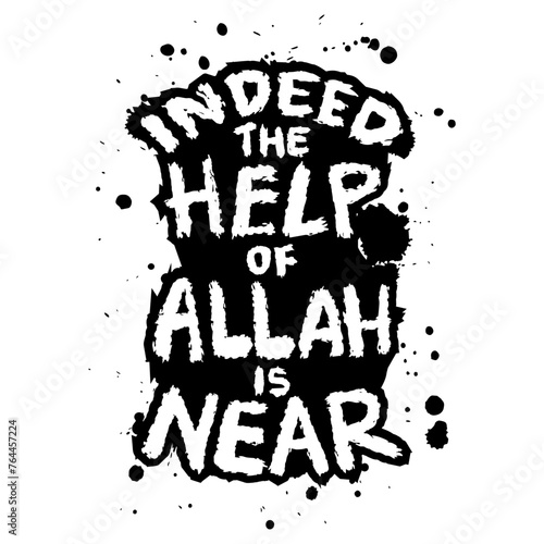 Indeed the help of Allah is near. Hand drawn  poster. Islamic quote. Vector illustration.
