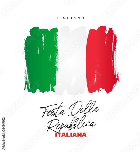 June 2 - Day of the Republic of Italy - inscription in Italian. Italian flag, hand-painted with a brush. Festa della repubblica italiana.