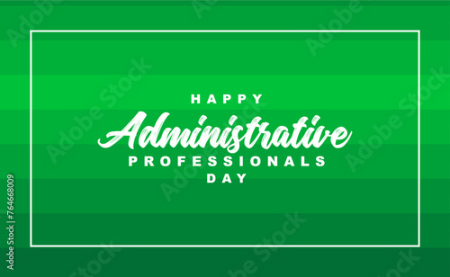 Happy Administrative, Holiday Concept Vector, Administrative Professionals Day.