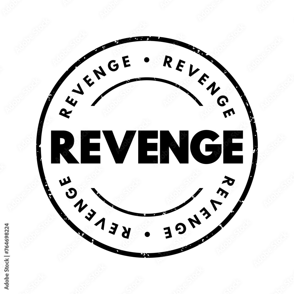 Revenge - hurt someone in return for being hurt by that person, text concept stamp