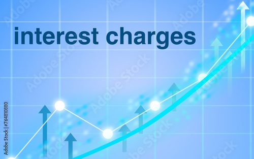 interest charges lettering - blue business graph shows growth with arrows and dots, growth, economy, currency, central bank, margin, income, diagram, arrow, business
