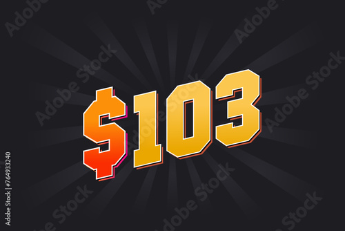 103 Dollar American Money vector text symbol. $103 USD United States Dollar stock vector