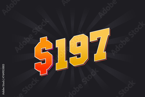 197 Dollar American Money vector text symbol. $197 USD United States Dollar stock vector